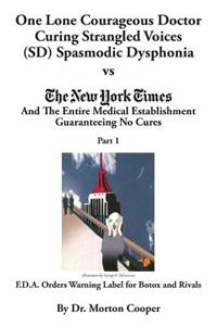 One Lone Courageous Doctor Curing Strangled Voices (SD) Spasmodic Dysphonia Part 1