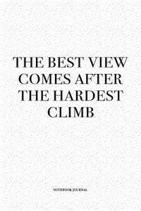 The Best View Comes After The Hardest Climb
