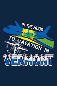 In The Mood To Vacation In Vermont