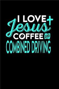 I Love Jesus Coffee and Combined Driving