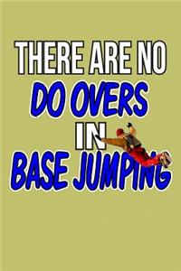 There Are No Do-Overs In Base Jumping