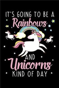 It's Going to Be a Rainbows and Unicorns Kind of Day
