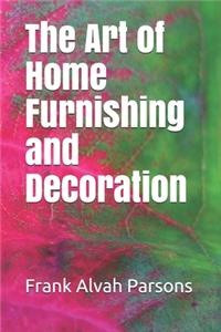 The Art of Home Furnishing and Decoration