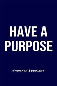 Have A Purpose Standard Booklets