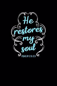 He Restores My Soul