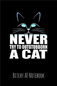 Never Try to Outstubborn a Cat