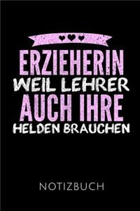 Erzieherin Weil Lehrer Auch Ihre Helden Brauchen Notizbuch