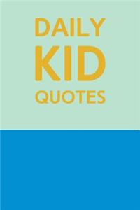 Daily Kid Quotes