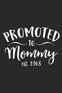 Promoted To Mommy Est. 1968