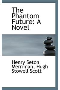 The Phantom Future