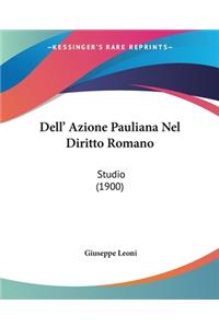 Dell' Azione Pauliana Nel Diritto Romano