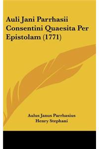 Auli Jani Parrhasii Consentini Quaesita Per Epistolam (1771)