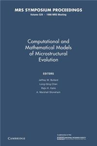Computational and Mathematical Models of Microstructural Evolution: Volume 529
