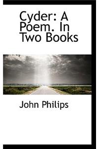 Cyder: A Poem in Two Books