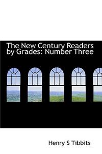 The New Century Readers by Grades: Number Three: Number Three