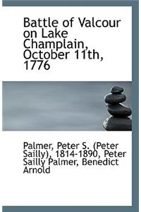 Battle of Valcour on Lake Champlain, October 11th, 1776