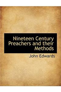 Nineteen Century Preachers and Their Methods