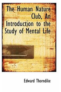 The Human Nature Club, an Introduction to the Study of Mental Life