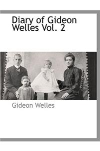 Diary of Gideon Welles Vol. 2
