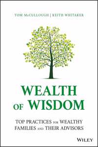 Wealth of Wisdom - Top Practices for Wealthy Families and Their Advisors