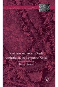 Feminism and Avant-Garde Aesthetics in the Levantine Novel