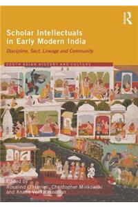 Scholar Intellectuals in Early Modern India