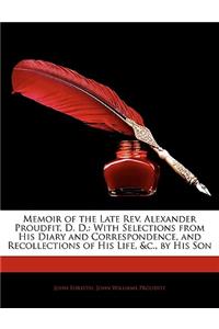 Memoir of the Late REV. Alexander Proudfit, D. D.