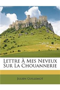 Lettre a Mes Neveux Sur La Chouannerie