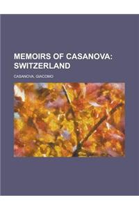 Memoirs of Casanova - Volume 14; Switzerland