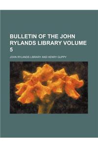 Bulletin of the John Rylands Library Volume 5