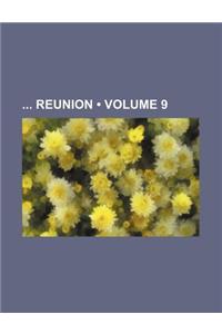 Reunion Volume 9