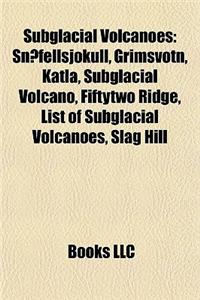 Subglacial Volcanoes Subglacial Volcanoes
