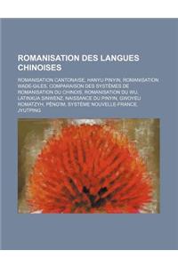 Romanisation Des Langues Chinoises: Romanisation Cantonaise, Hanyu Pinyin, Romanisation Wade-Giles