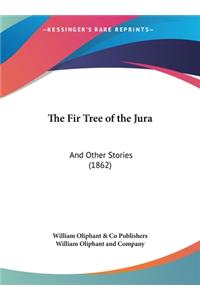 The Fir Tree of the Jura