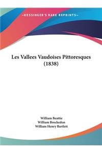 Les Vallees Vaudoises Pittoresques (1838)