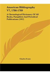 American Bibliography V7, 1786-1789
