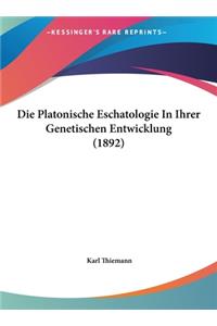 Die Platonische Eschatologie in Ihrer Genetischen Entwicklung (1892)