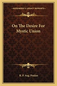 On the Desire for Mystic Union