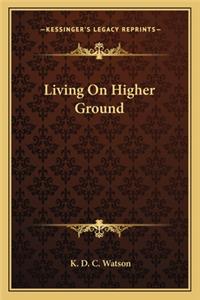 Living on Higher Ground