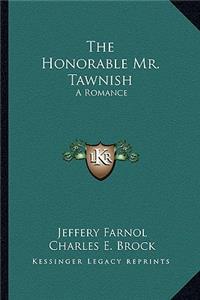 The Honorable Mr. Tawnish