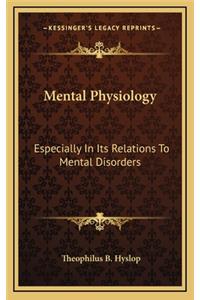 Mental Physiology