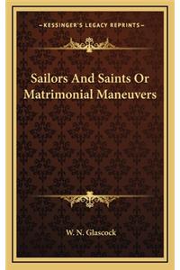 Sailors and Saints or Matrimonial Maneuvers