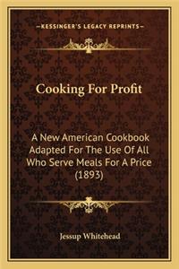 Cooking for Profit