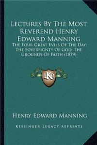 Lectures by the Most Reverend Henry Edward Manning