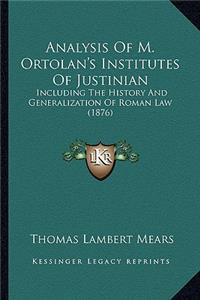 Analysis Of M. Ortolan's Institutes Of Justinian