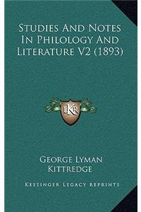 Studies and Notes in Philology and Literature V2 (1893)
