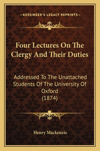Four Lectures On The Clergy And Their Duties