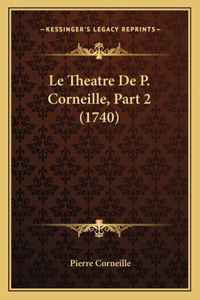 Theatre De P. Corneille, Part 2 (1740)