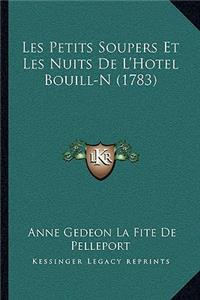 Les Petits Soupers Et Les Nuits De L'Hotel Bouill-N (1783)