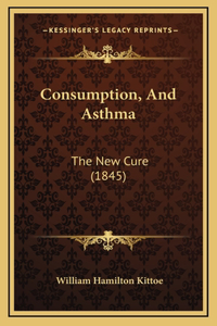 Consumption, And Asthma